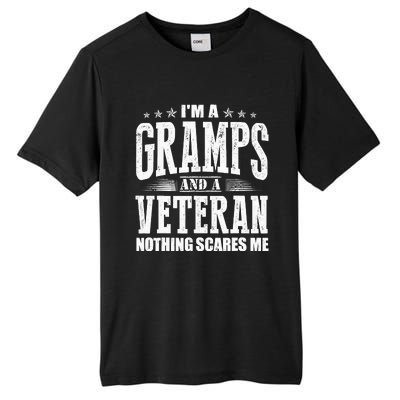 IM A Gramps And A Veteran Nothing Scares Me Funny Dad Gifts Tall Fusion ChromaSoft Performance T-Shirt