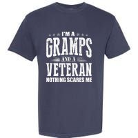 IM A Gramps And A Veteran Nothing Scares Me Funny Dad Gifts Garment-Dyed Heavyweight T-Shirt