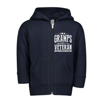 IM A Gramps And A Veteran Nothing Scares Me Funny Dad Gifts Toddler Zip Fleece Hoodie