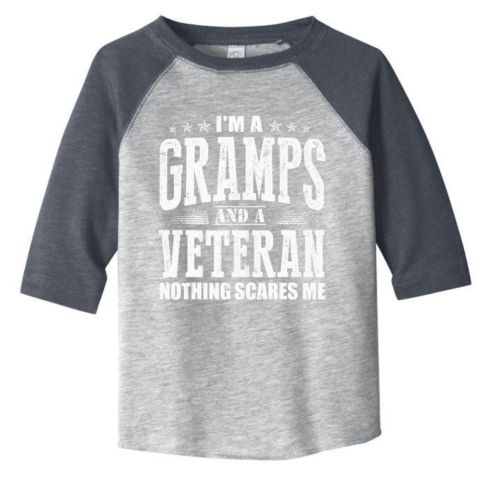 IM A Gramps And A Veteran Nothing Scares Me Funny Dad Gifts Toddler Fine Jersey T-Shirt