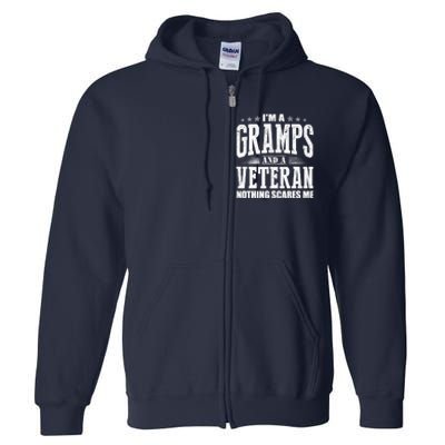 IM A Gramps And A Veteran Nothing Scares Me Funny Dad Gifts Full Zip Hoodie