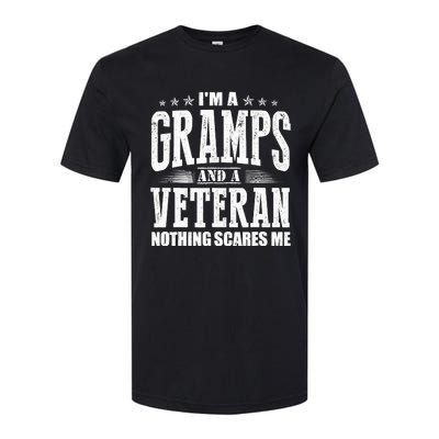 IM A Gramps And A Veteran Nothing Scares Me Funny Dad Gifts Softstyle CVC T-Shirt