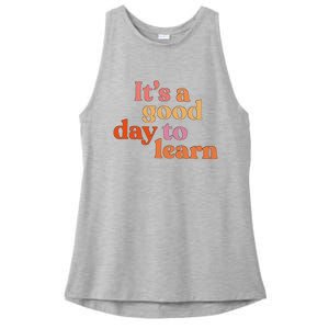 It's A Good Day To Learn Ladies PosiCharge Tri-Blend Wicking Tank