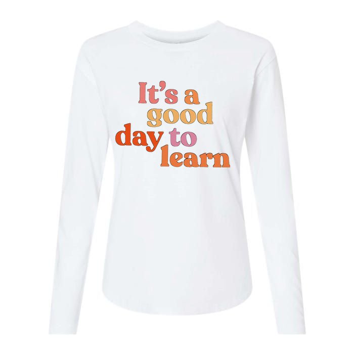 It's A Good Day To Learn Womens Cotton Relaxed Long Sleeve T-Shirt