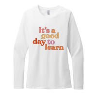 It's A Good Day To Learn Womens CVC Long Sleeve Shirt