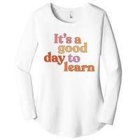 It's A Good Day To Learn Women's Perfect Tri Tunic Long Sleeve Shirt