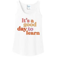 It's A Good Day To Learn Ladies Essential Tank