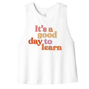 It's A Good Day To Learn Women's Racerback Cropped Tank