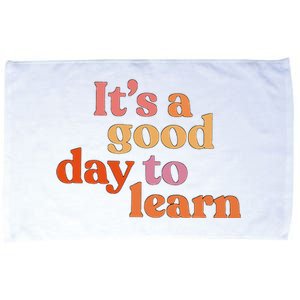 It's A Good Day To Learn Microfiber Hand Towel