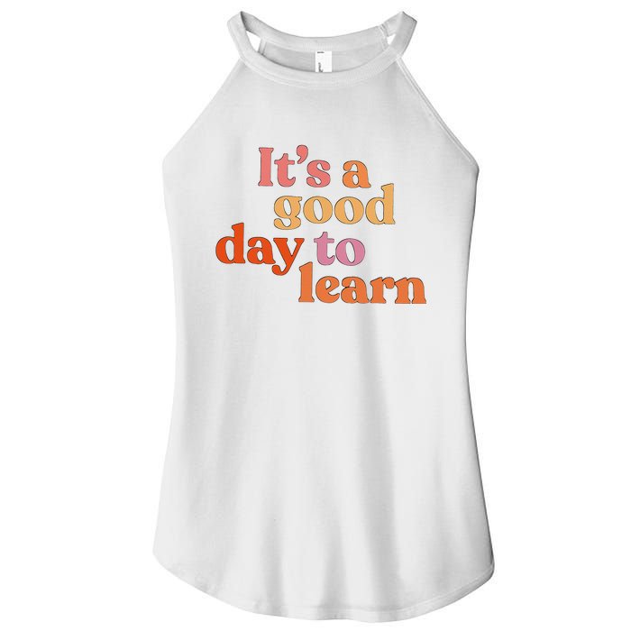 It's A Good Day To Learn Women's Perfect Tri Rocker Tank