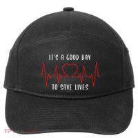 ItS A Good Day To Save Lives Nursing School Nurses 7-Panel Snapback Hat