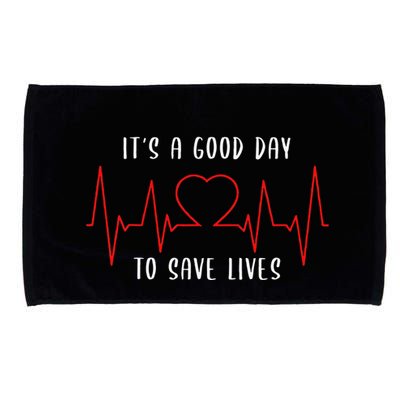 ItS A Good Day To Save Lives Nursing School Nurses Microfiber Hand Towel