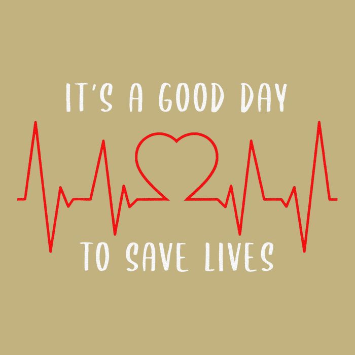 ItS A Good Day To Save Lives Nursing School Nurses Magnet