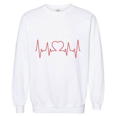 ItS A Good Day To Save Lives Nursing School Nurses Garment-Dyed Sweatshirt