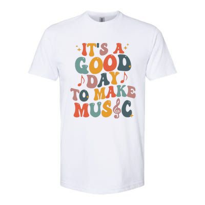 Its A Good Day To Make Music Teacher Softstyle CVC T-Shirt