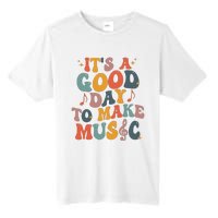 Its A Good Day To Make Music Teacher Tall Fusion ChromaSoft Performance T-Shirt