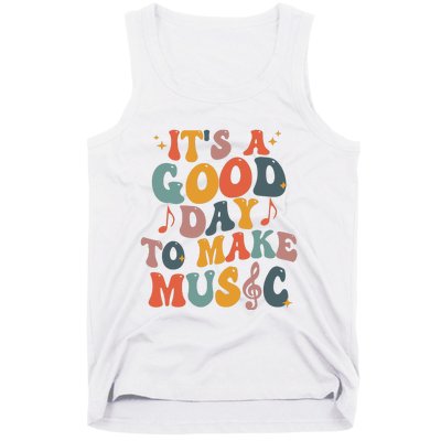 Its A Good Day To Make Music Teacher Tank Top