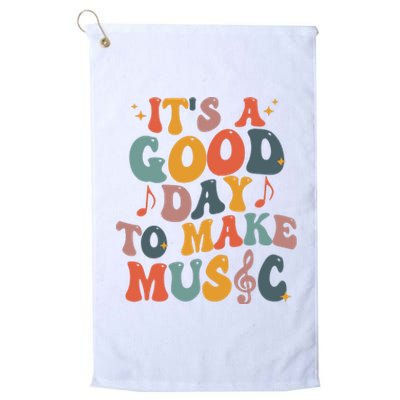 Its A Good Day To Make Music Teacher Platinum Collection Golf Towel