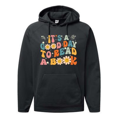 Its A Good Day To Read Book Funny Library Reading Lovers Gift Performance Fleece Hoodie