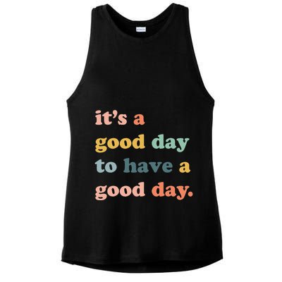 It's A Good Day To Have A Good Day Inspirational Quote Ladies PosiCharge Tri-Blend Wicking Tank