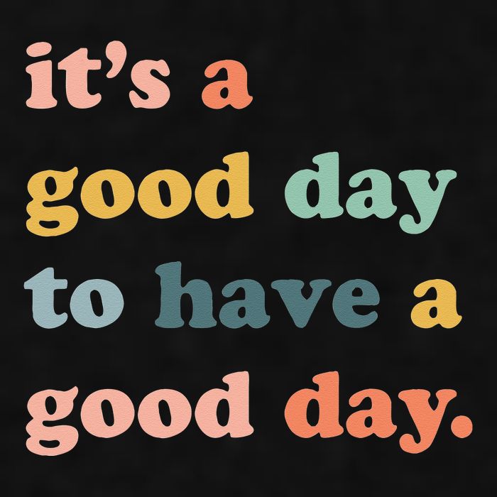 It's A Good Day To Have A Good Day Inspirational Quote Ladies PosiCharge Tri-Blend Wicking Tank