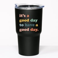 It's A Good Day To Have A Good Day Inspirational Quote Tumbler