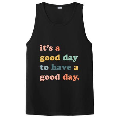 It's A Good Day To Have A Good Day Inspirational Quote PosiCharge Competitor Tank