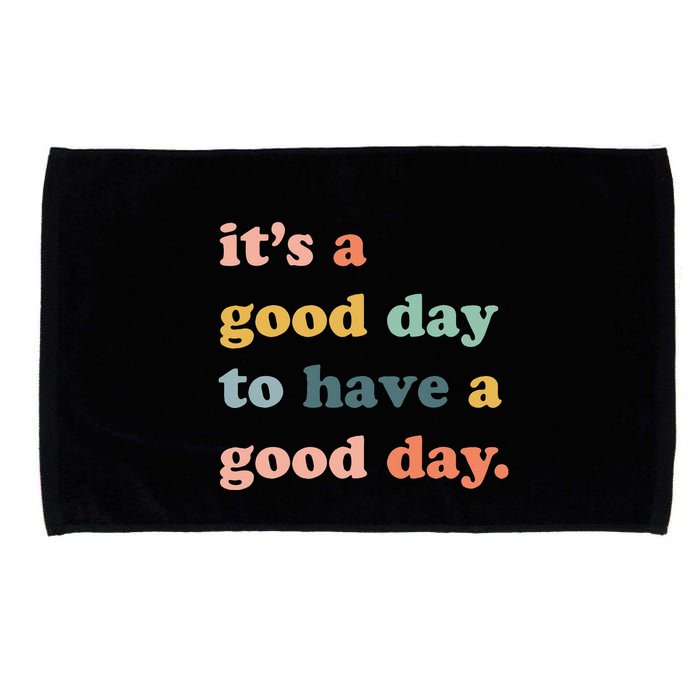 It's A Good Day To Have A Good Day Inspirational Quote Microfiber Hand Towel