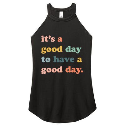 It's A Good Day To Have A Good Day Inspirational Quote Women's Perfect Tri Rocker Tank