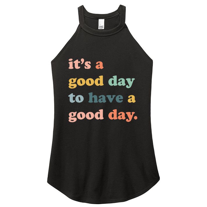 It's A Good Day To Have A Good Day Inspirational Quote Women's Perfect Tri Rocker Tank