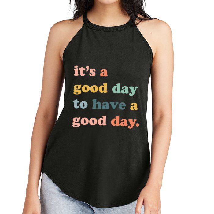 It's A Good Day To Have A Good Day Inspirational Quote Women's Perfect Tri Rocker Tank