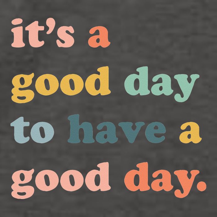 It's A Good Day To Have A Good Day Inspirational Quote Vector Backpack