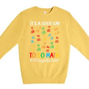 It's A Good Day To Do Math Happy 100 Days Of School Smarter Gift Premium Crewneck Sweatshirt