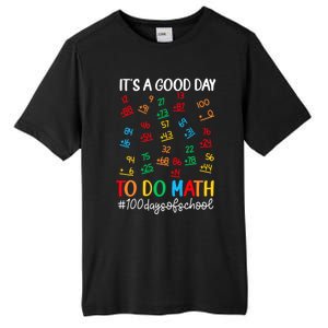 It's A Good Day To Do Math Happy 100 Days Of School Smarter Gift Tall Fusion ChromaSoft Performance T-Shirt