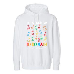 It's A Good Day To Do Math Happy 100 Days Of School Smarter Gift Garment-Dyed Fleece Hoodie