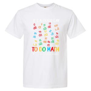 It's A Good Day To Do Math Happy 100 Days Of School Smarter Gift Garment-Dyed Heavyweight T-Shirt