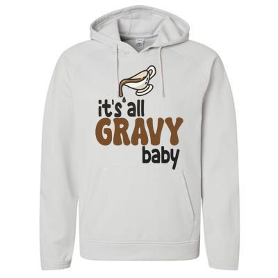 Its All Gravy Baby Funny Thanksgiving Performance Fleece Hoodie