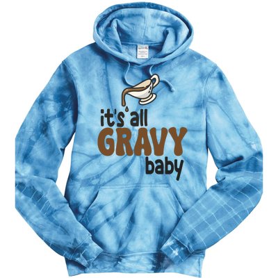 Its All Gravy Baby Funny Thanksgiving Tie Dye Hoodie