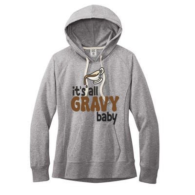 Its All Gravy Baby Funny Thanksgiving Women's Fleece Hoodie