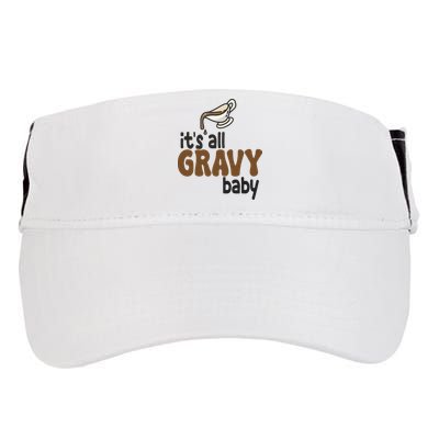 Its All Gravy Baby Funny Thanksgiving Adult Drive Performance Visor