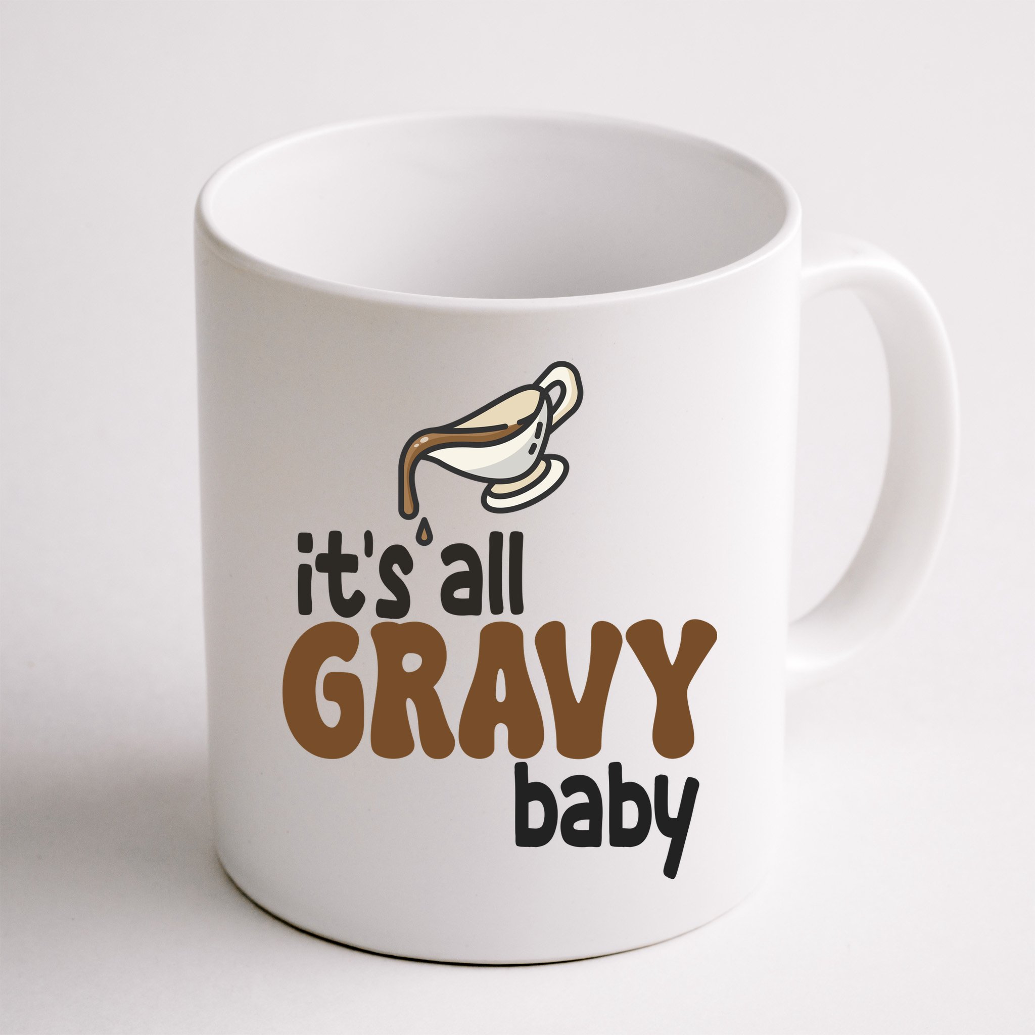 Its All Gravy Baby Funny Thanksgiving Mug