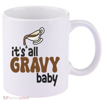Its All Gravy Baby Funny Thanksgiving 11oz C Handle Ceramic Mug