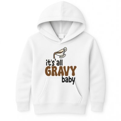 Its All Gravy Baby Funny Thanksgiving Kids Hoodie