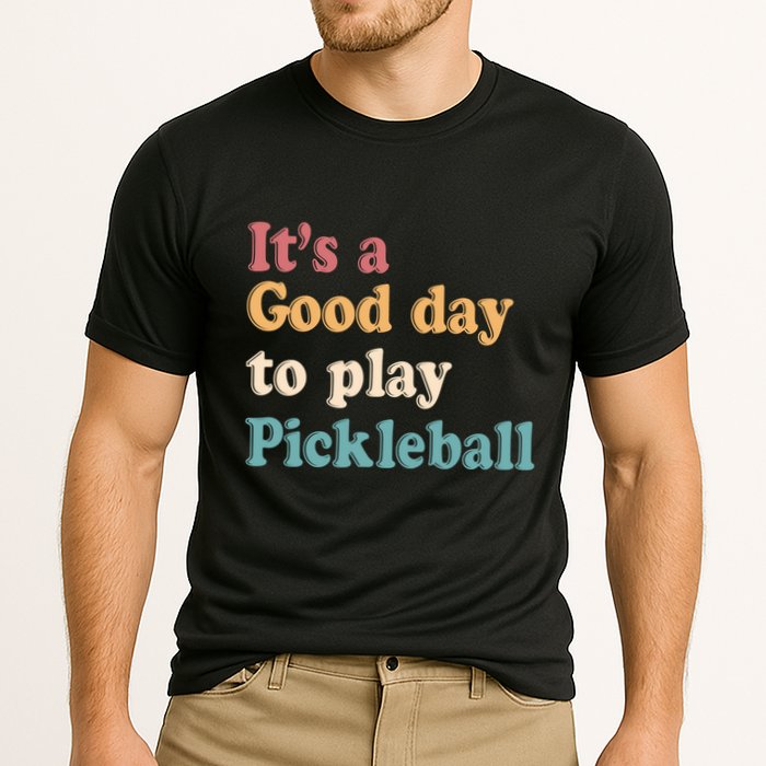 ItS A Good Days To Play Pickleball Lover Paddleball Sports Gift Cooling Performance Crew T-Shirt