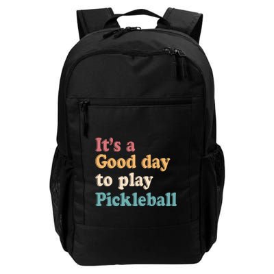 ItS A Good Days To Play Pickleball Lover Paddleball Sports Gift Backpack