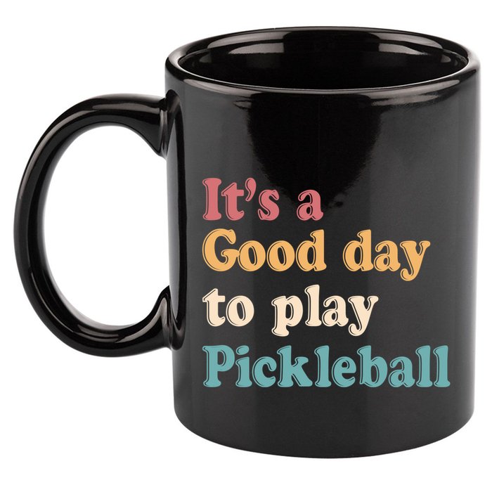 ItS A Good Days To Play Pickleball Lover Paddleball Sports Gift 11oz C Handle Ceramic Mug