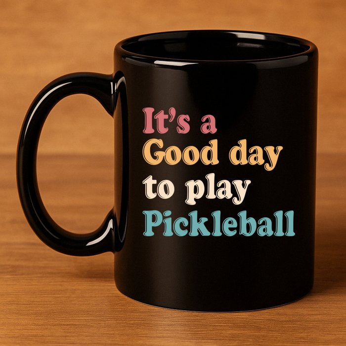 ItS A Good Days To Play Pickleball Lover Paddleball Sports Gift 11oz C Handle Ceramic Mug