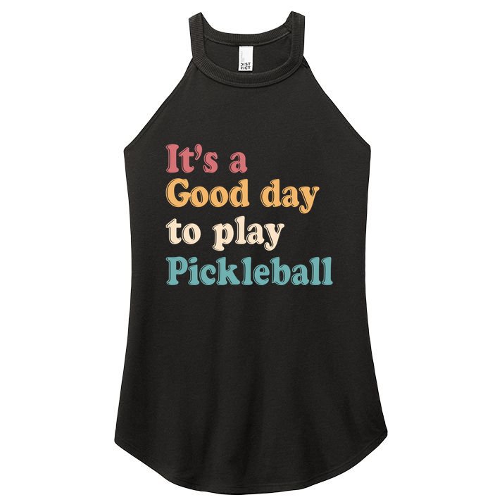 ItS A Good Days To Play Pickleball Lover Paddleball Sports Gift Women's Perfect Tri Rocker Tank