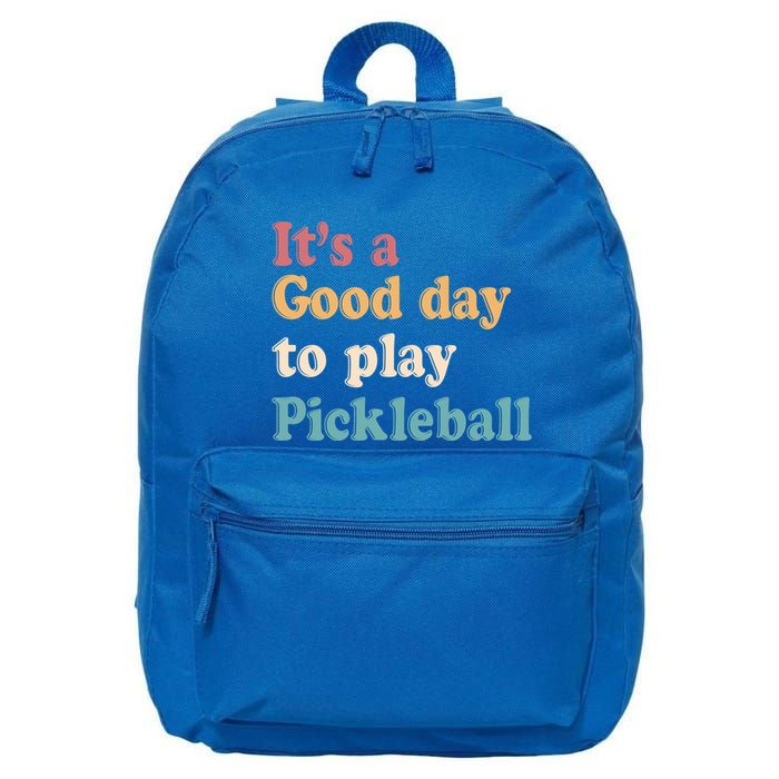 ItS A Good Days To Play Pickleball Lover Paddleball Sports Gift 16 in Basic Backpack