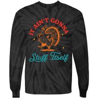 It AinT Gonna Stuff Itself Tie-Dye Long Sleeve Shirt